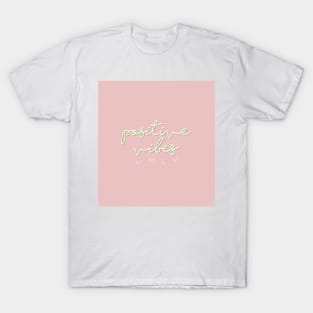 POSITIVE VIBES PINK T-Shirt